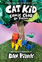 Cat Kid Comic Club 3 On purpose Book cover