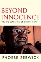 Beyond innocence : the life sentence of Darryl Hunt : a true story of race, wrongful conviction, and an American reckoning still to come Book cover