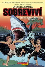 Sobreviví los ataques de tiburones de 1916 : la novela gráfica  Cover Image