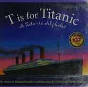 T is for Titanic : a Titanic alphabet  Cover Image